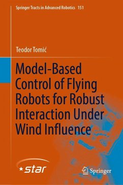 Model-Based Control of Flying Robots for Robust Interaction Under Wind Influence (eBook, PDF) - Tomic, Teodor