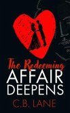 The Redeeming Affair Deepens (eBook, ePUB) The Redeeming Affair Deepens (eBook, ePUB)