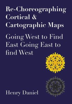 Re-Choreographing Cortical & Cartographic Maps (eBook, ePUB) - Daniel, Henry