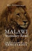 Malawi Secondary Road. Im Geisterwald von Nkhotakota (eBook, ePUB)