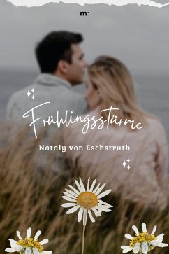 Frühlingsstürme (eBook, ePUB) - von Eschstruth, Nataly