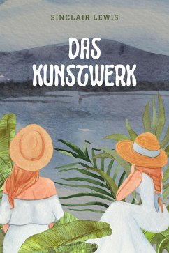 Das Kunstwerk (eBook, ePUB) - Lewis, Sinclair Lewis