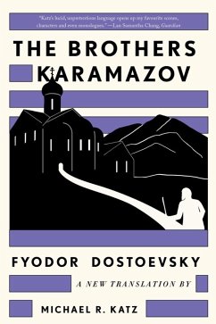 The Brothers Karamazov: A New Translation by Michael R. Katz (eBook, ePUB) - Dostoevsky, Fyodor
