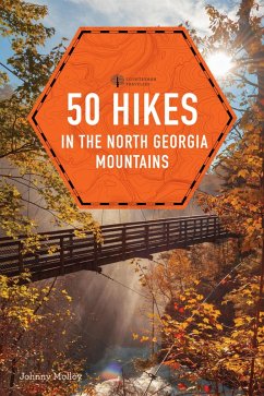 50 Hikes in the North Georgia Mountains (Fourth) (eBook, ePUB) - Molloy, Johnny