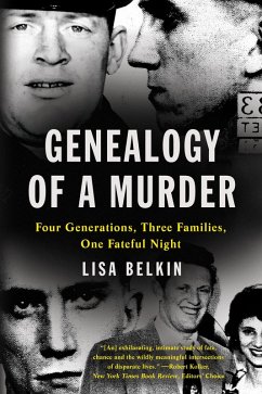 Genealogy of a Murder: Four Generations, Three Families, One Fateful Night (eBook, ePUB) - Belkin, Lisa