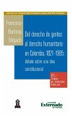 Del derecho de gentes al derecho humanitario en Colombia, 1821-1995: debate sobre una idea constitucional (eBook, PDF)