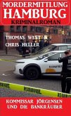 Kommissar Jörgensen und die Bankräuber: Mordermittlung Hamburg Kriminalroman (eBook, ePUB)