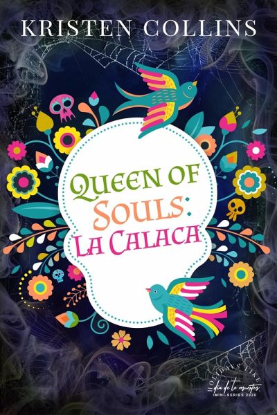 Queen of Souls: La Calaca (Holidays Like...Mini Series) (eBook, ePUB)