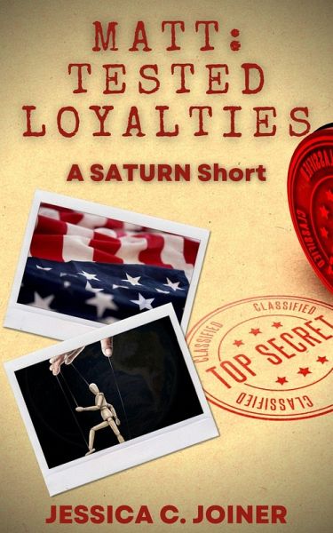 Matt: Tested Loyalties (SATURN Shorts, #2) (eBook, ePUB) Matt: Tested Loyalties (SATURN Shorts, #2) (eBook, ePUB)