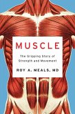 Muscle: The Gripping Story of Strength and Movement (eBook, ePUB)