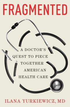 Cover Fragmented: A Doctor's Quest to Piece Together American Health Care (eBook, ePUB)