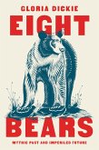 Eight Bears: Mythic Past and Imperiled Future (eBook, ePUB)