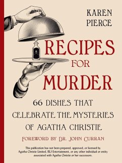 Recipes for Murder: 66 Dishes That Celebrate the Mysteries of Agatha Christie (eBook, ePUB) - Pierce, Karen