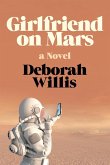 Girlfriend on Mars: A Novel (eBook, ePUB)