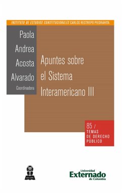 Apuntes sobre el sistema Interamericano III (eBook, PDF) - Acosta Alvarado, Paola Andrea