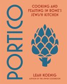 Portico: Cooking and Feasting in Rome's Jewish Kitchen (eBook, ePUB)