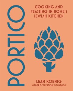 Portico: Cooking and Feasting in Rome's Jewish Kitchen (eBook, ePUB) - Koenig, Leah