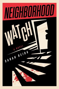 Neighborhood Watch (eBook, ePUB) - Reida, Sarah Neighborhood Watch (eBook, ePUB) - Reida, Sarah