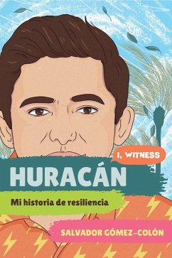 Cover Huracán: Mi historia de resiliencia (I, Witness) (eBook, ePUB)