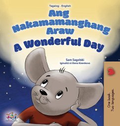 A Wonderful Day (Tagalog English Bilingual Children's Book) - Sagolski, Sam; Books, Kidkiddos