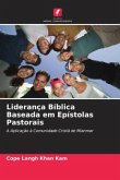 Liderança Bíblica Baseada em Epístolas Pastorais