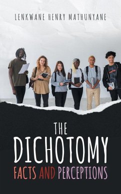The Dichotomy: Facts and Perceptions - Sthunya