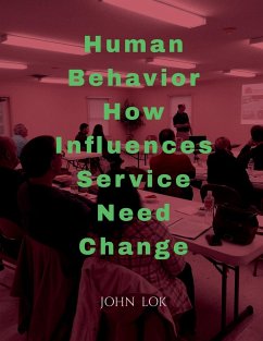 Human Behavior How Influences Service Need Change - Lok, John