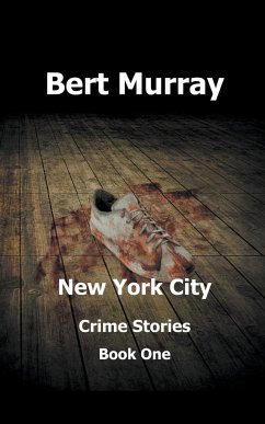 New York City Crime Stories Book One - Murray, Bert