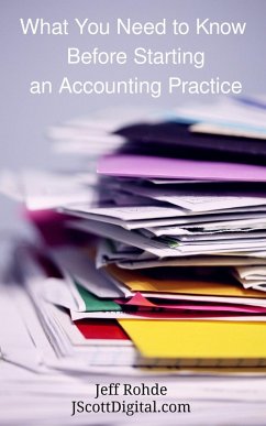 What You Need to Know Before Starting an Accounting Practice (eBook, ePUB) - Rohde, Jeff