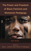 The Power and Freedom of Black Feminist and Womanist Pedagogy (eBook, ePUB)