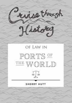 Cruise through History of Law in Ports of the World - Hutt, Sherry