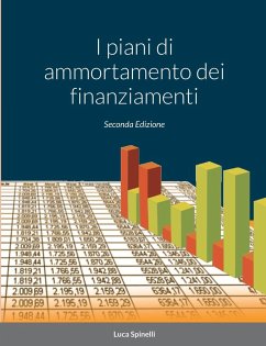 I piani di ammortamento dei finanziamenti - Spinelli, Luca