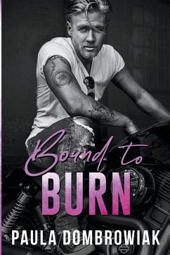 Bound to Burn - Dombrowiak, Paula