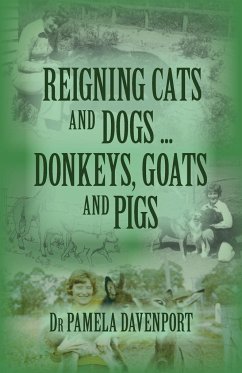 Reigning Cats and Dogs ... Donkeys, Goats and Pigs - Davenport, Pamela