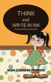 "THINK AND WRITE IN INK"