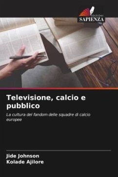 Televisione, calcio e pubblico - Johnson, Jide;Ajilore, Kolade