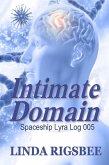 Intimate Domain (Spaceship Lyra Logs, #5) (eBook, ePUB) Intimate Domain (Spaceship Lyra Logs, #5) (eBook, ePUB)