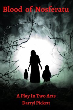 Cover Blood of Nosferatu: A Play In Two Acts (eBook, ePUB)