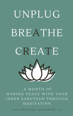 A Month of Making Peace With Your Inner Saboteur Through Meditation - Thompson, Megs