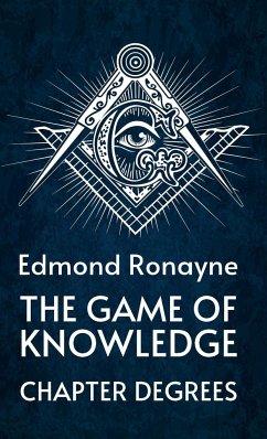 The Game Of Knowledge Chapter Degrees Hardcover - By Ronayne