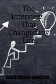 The Interview - That changed my life