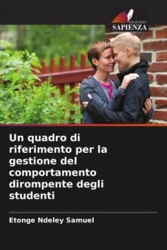 Un quadro di riferimento per la gestione del comportamento dirompente degli studenti - Samuel, Etonge Ndeley