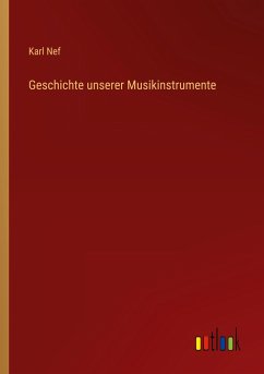 Geschichte unserer Musikinstrumente