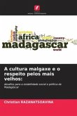 A cultura malgaxe e o respeito pelos mais velhos:
