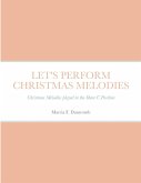 LET'S PERFORM CHRISTMAS MELODIES
