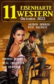 11 Eisenharte Western Oktober 2022 (eBook, ePUB)