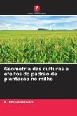 Geometria das culturas e efeitos do padrão de plantação no milho