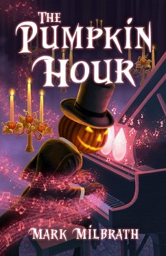 The Pumpkin Hour - Milbrath, Mark