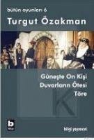 Bütün Oyunlari 6 - Özakman, Turgut