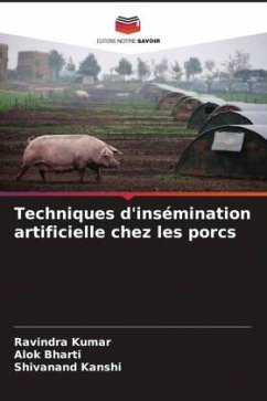 Techniques d'insémination artificielle chez les porcs - Kumar, Ravindra;Bharti, Alok;Kanshi, Shivanand